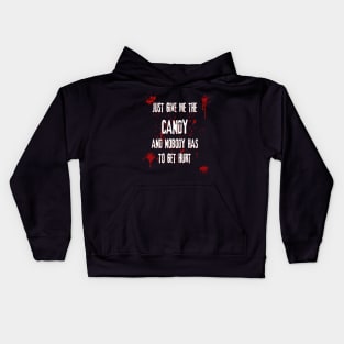 Just Give Me The Candy And Nobody Has To Get Hurt Funny Halloween Kids Hoodie